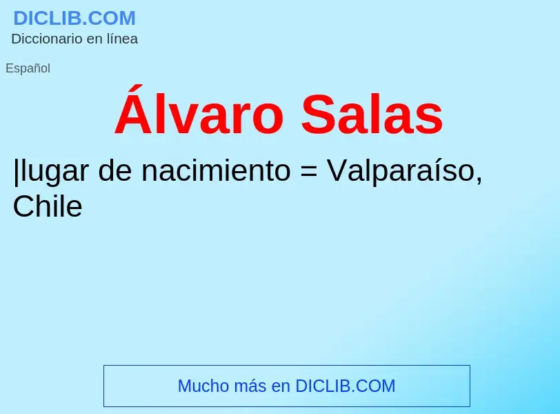 ¿Qué es Álvaro Salas? - significado y definición