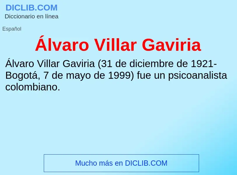 ¿Qué es Álvaro Villar Gaviria? - significado y definición