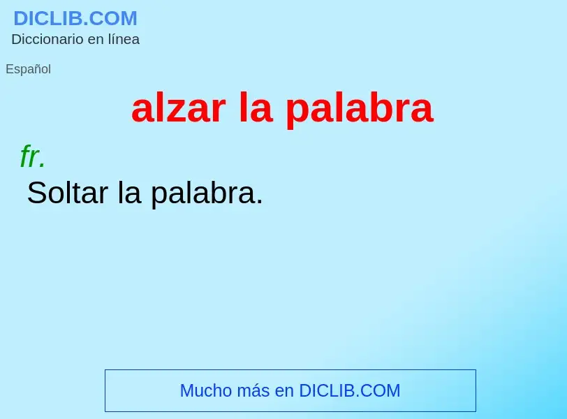 What is alzar la palabra - definition