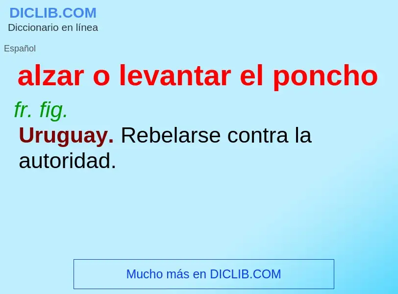 ¿Qué es alzar o levantar el poncho? - significado y definición