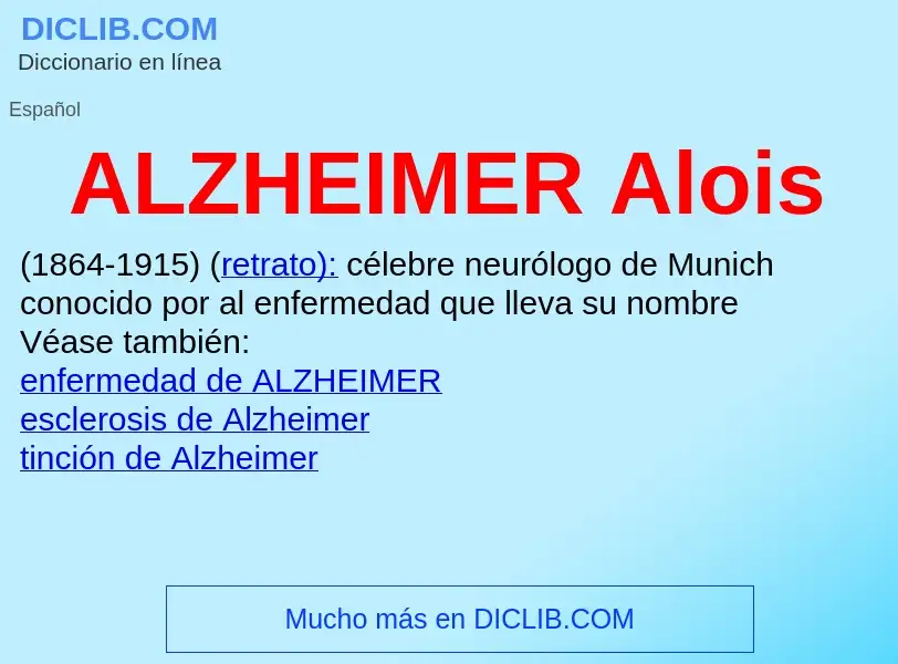 ¿Qué es ALZHEIMER Alois? - significado y definición