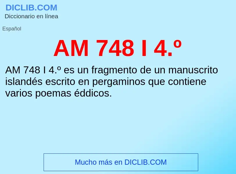 ¿Qué es AM 748 I 4.º? - significado y definición