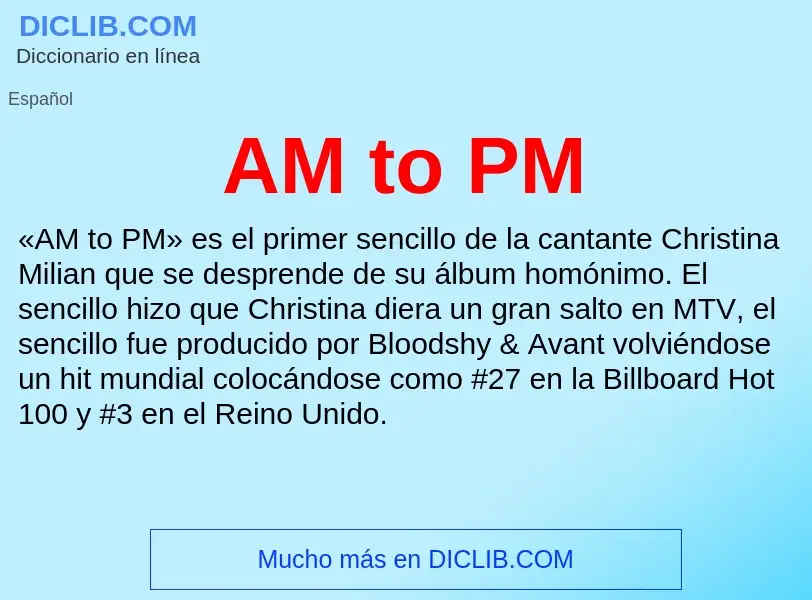 ¿Qué es AM to PM? - significado y definición