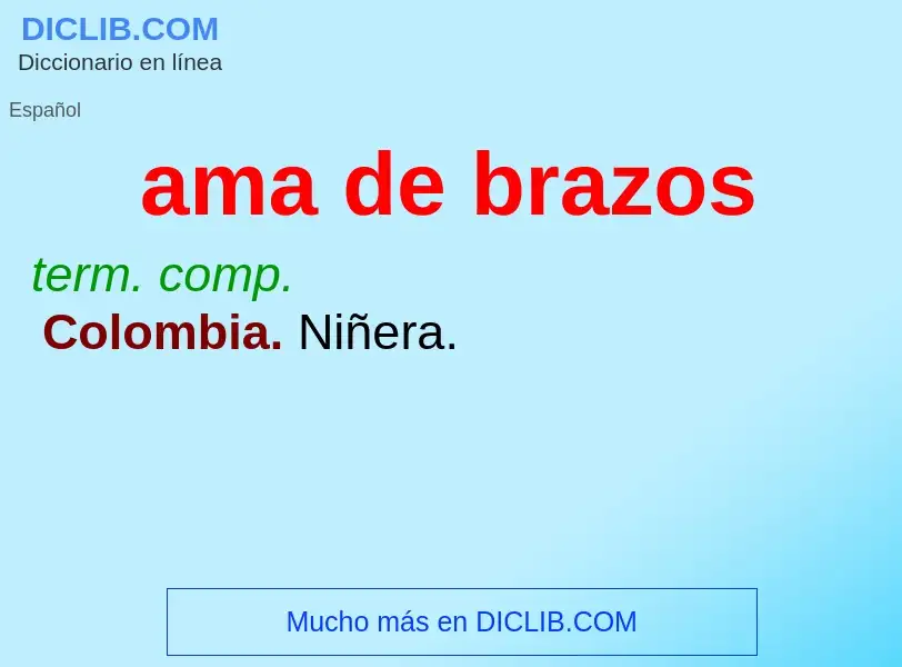 What is ama de brazos - definition