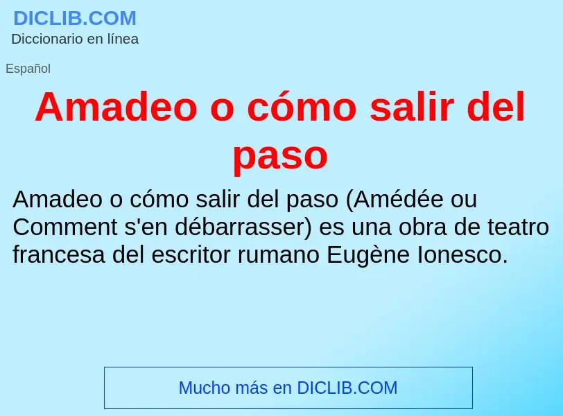 Qu'est-ce que Amadeo o cómo salir del paso - définition