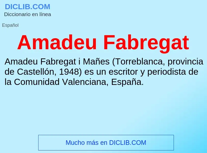 O que é Amadeu Fabregat - definição, significado, conceito