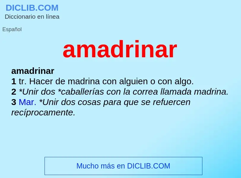 What is amadrinar - meaning and definition