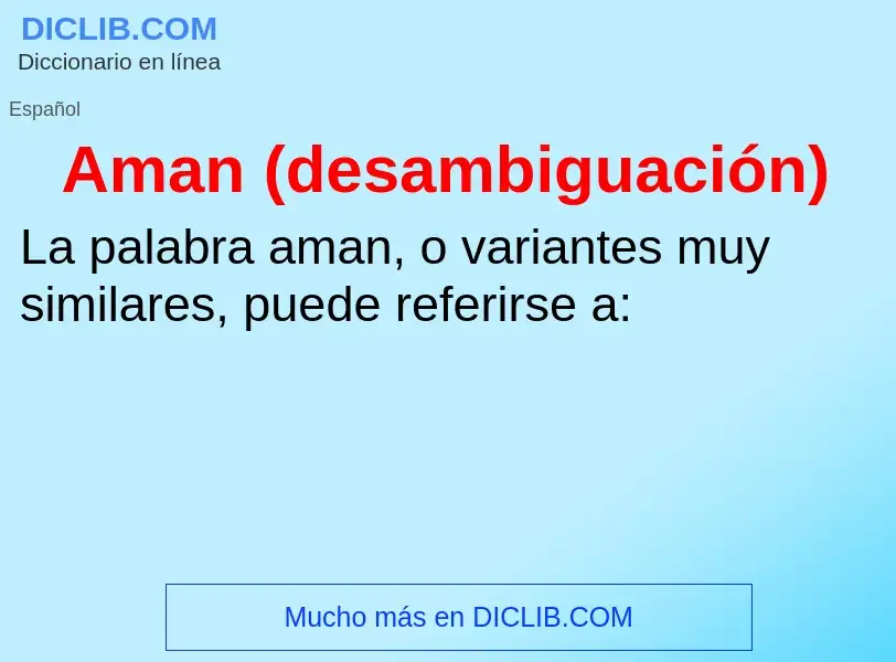 ¿Qué es Aman (desambiguación)? - significado y definición