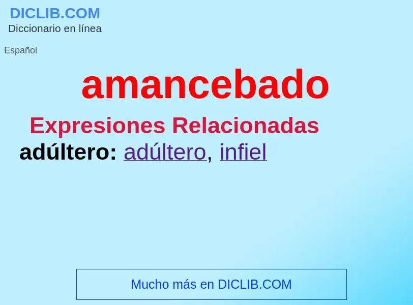 ¿Qué es amancebado? - significado y definición