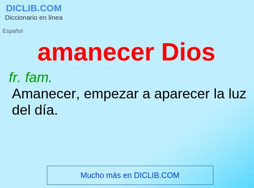 O que é amanecer Dios - definição, significado, conceito