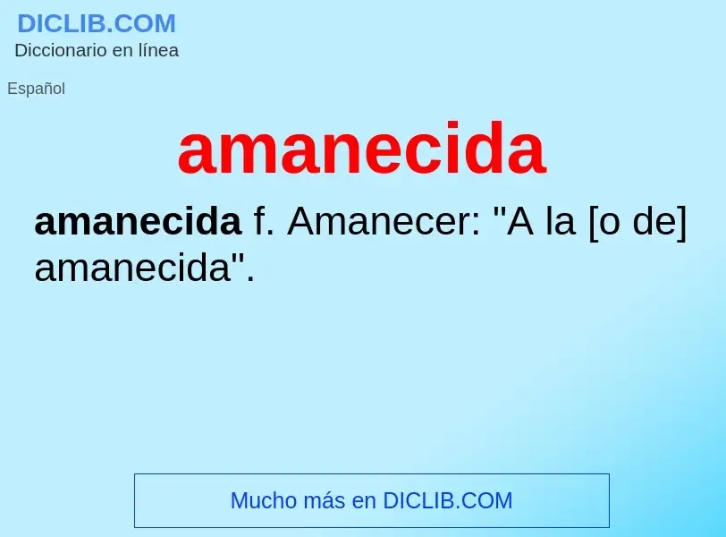 O que é amanecida - definição, significado, conceito