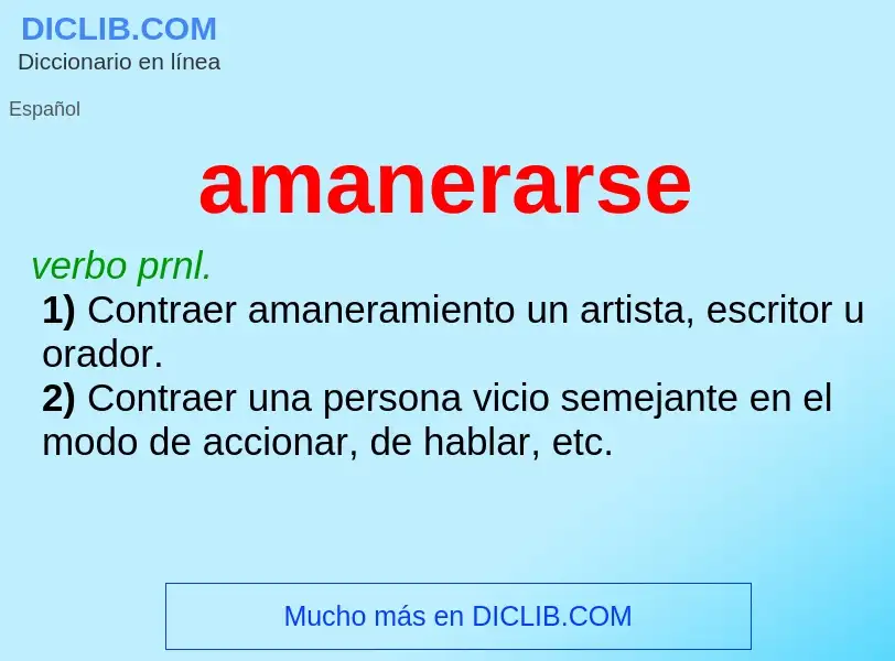 O que é amanerarse - definição, significado, conceito