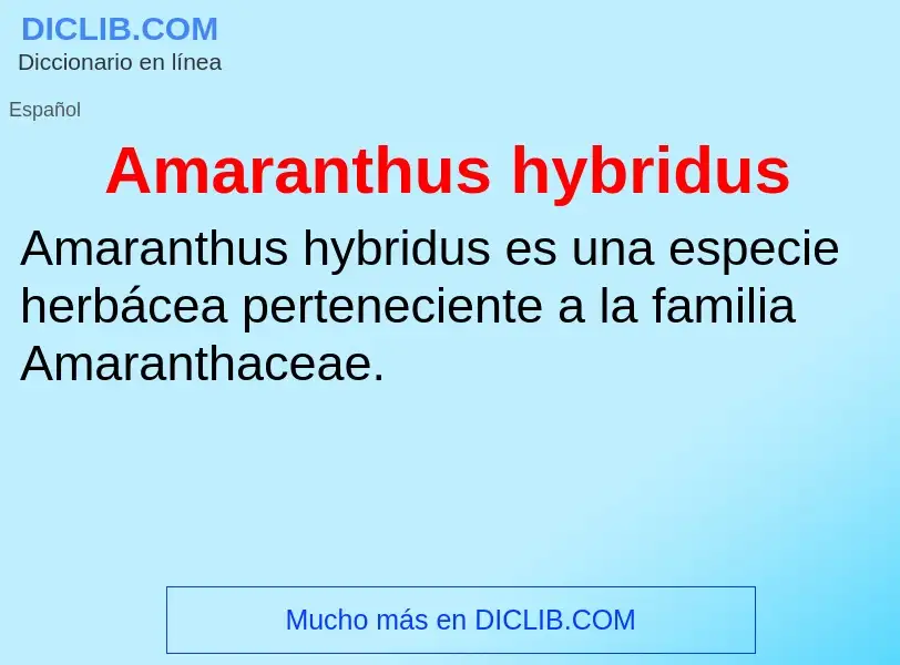 O que é Amaranthus hybridus - definição, significado, conceito