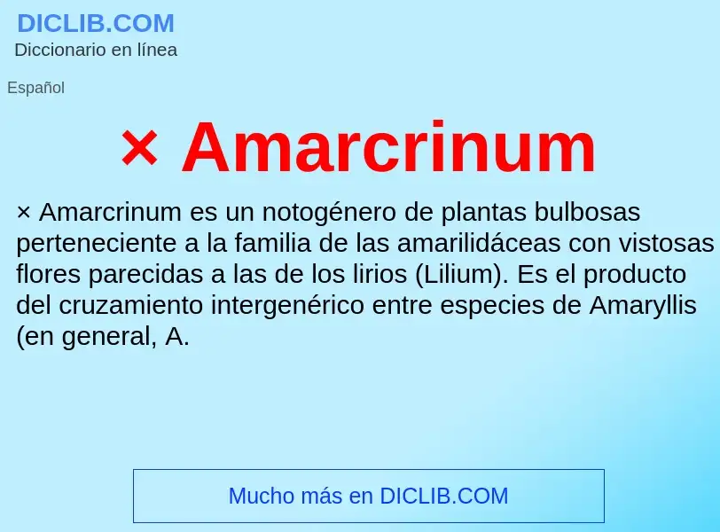 O que é × Amarcrinum - definição, significado, conceito