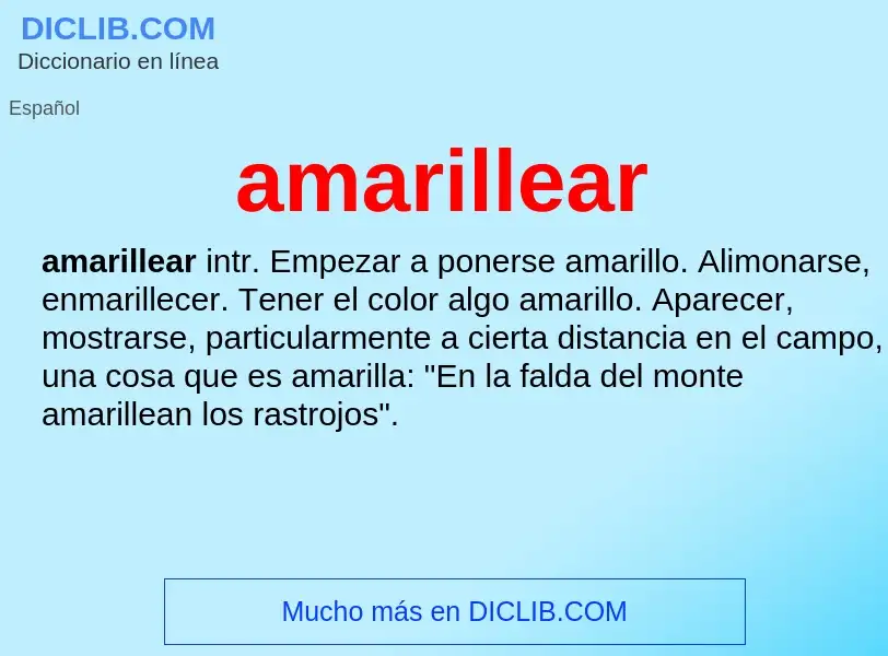 What is amarillear - meaning and definition