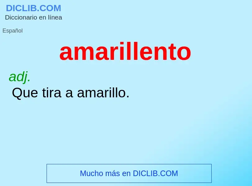 Wat is amarillento - definition