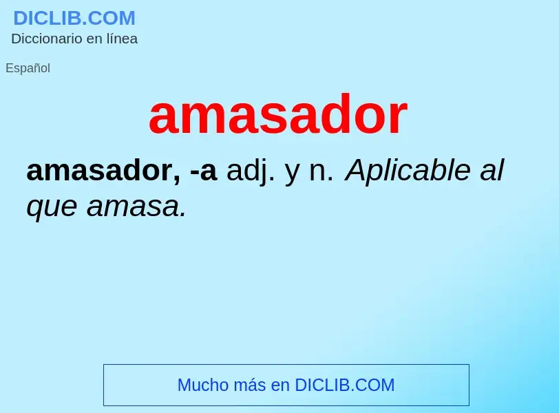 What is amasador - meaning and definition