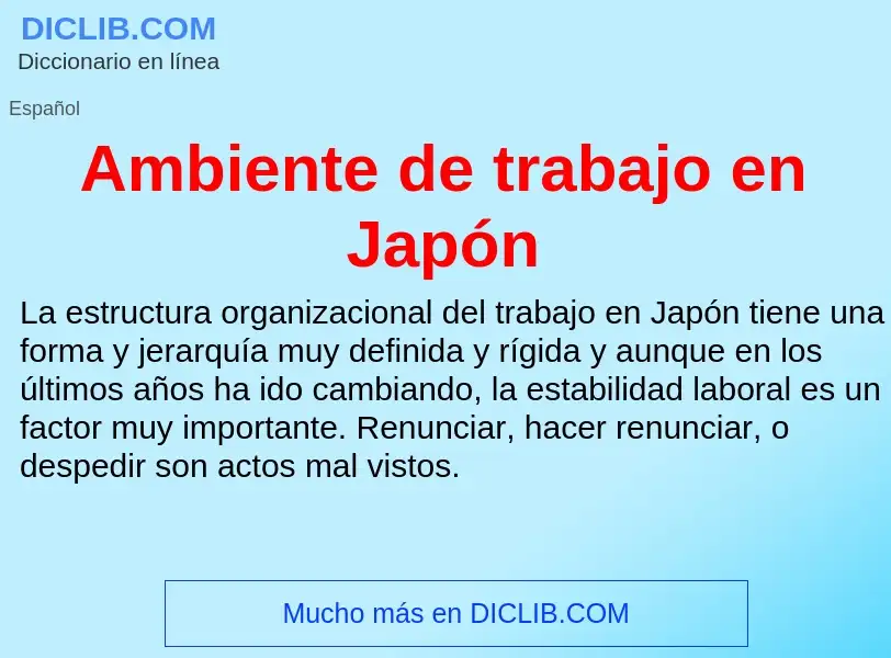 What is Ambiente de trabajo en Japón - meaning and definition