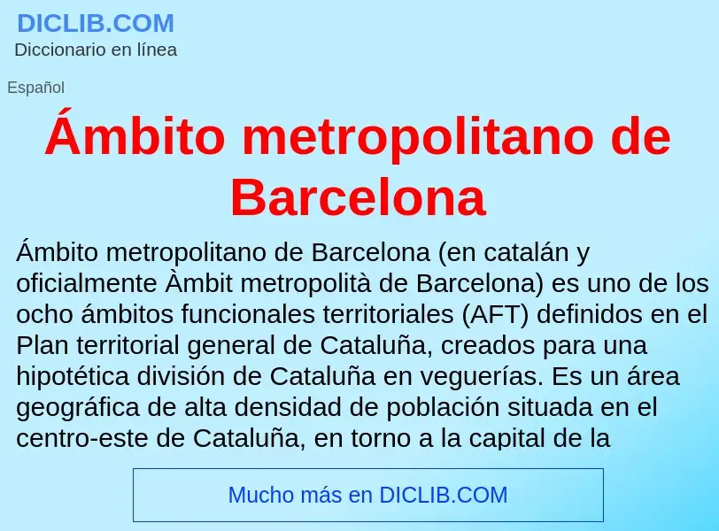 ¿Qué es Ámbito metropolitano de Barcelona? - significado y definición