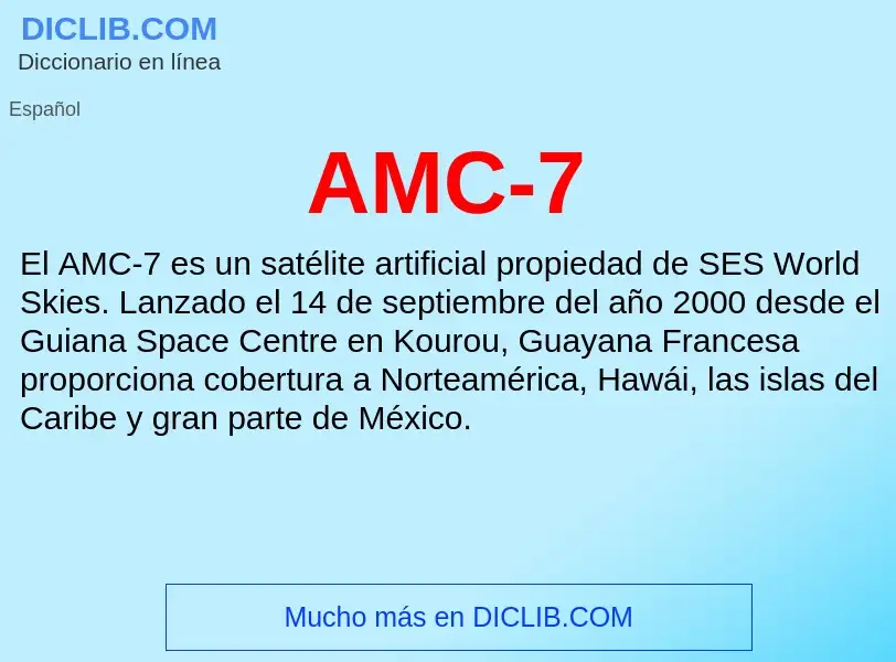 ¿Qué es AMC-7? - significado y definición