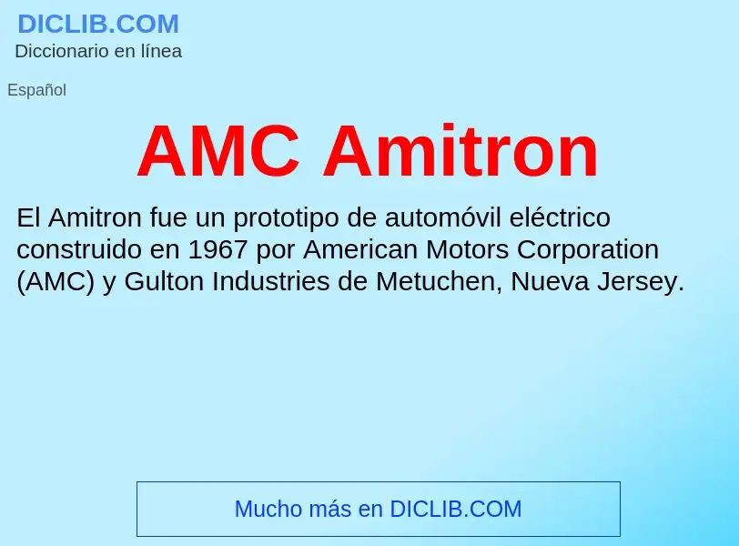 ¿Qué es AMC Amitron? - significado y definición