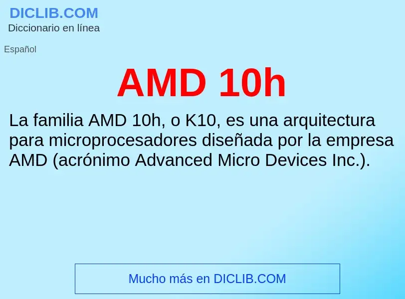 ¿Qué es AMD 10h? - significado y definición