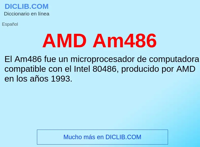 ¿Qué es AMD Am486? - significado y definición