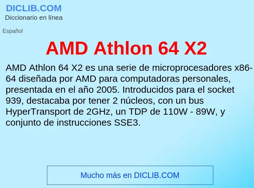 ¿Qué es AMD Athlon 64 X2? - significado y definición