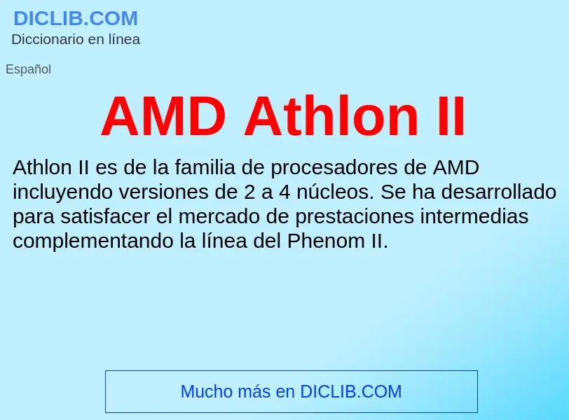 ¿Qué es AMD Athlon II? - significado y definición