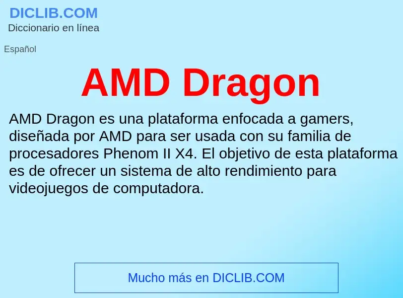 ¿Qué es AMD Dragon? - significado y definición