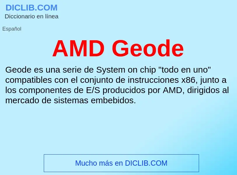 ¿Qué es AMD Geode? - significado y definición