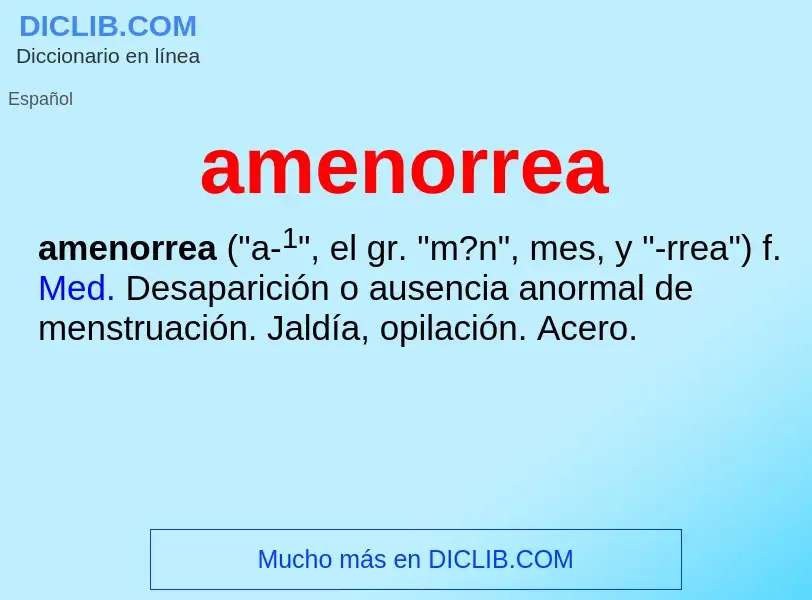 What is amenorrea - definition