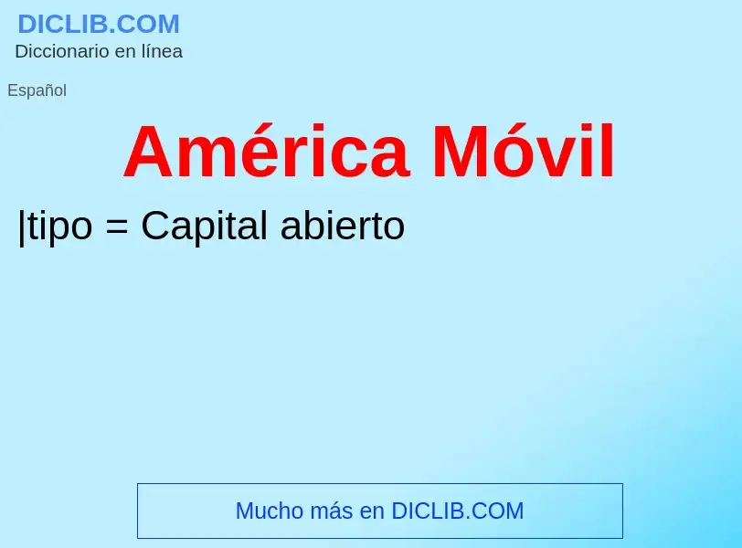 Che cos'è América Móvil - definizione