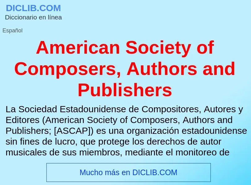 Что такое American Society of Composers, Authors and Publishers - определение