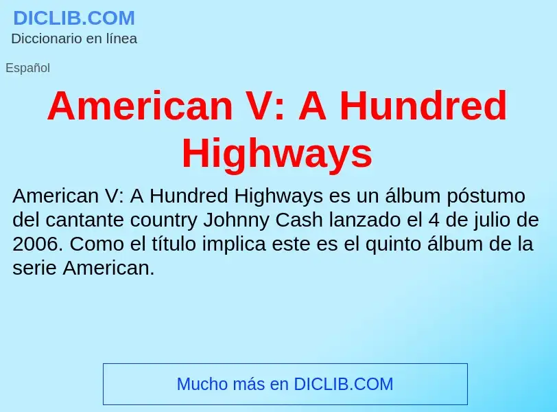 Wat is American V: A Hundred Highways - definition