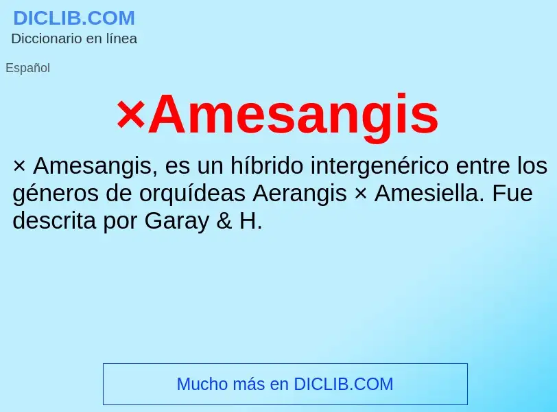 O que é ×Amesangis - definição, significado, conceito