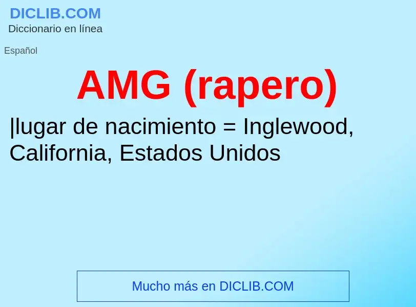 What is AMG (rapero) - meaning and definition