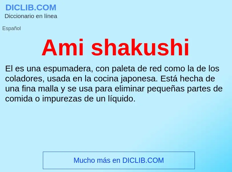 ¿Qué es Ami shakushi? - significado y definición