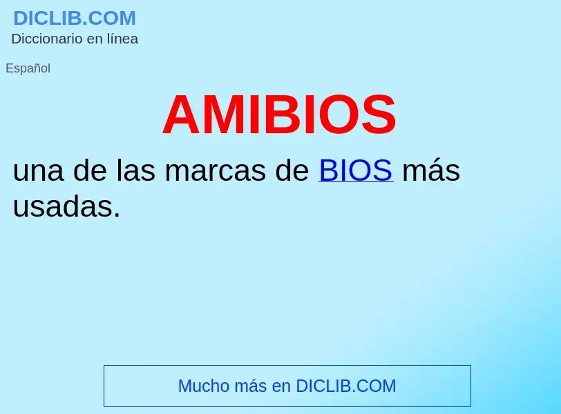 ¿Qué es AMIBIOS? - significado y definición