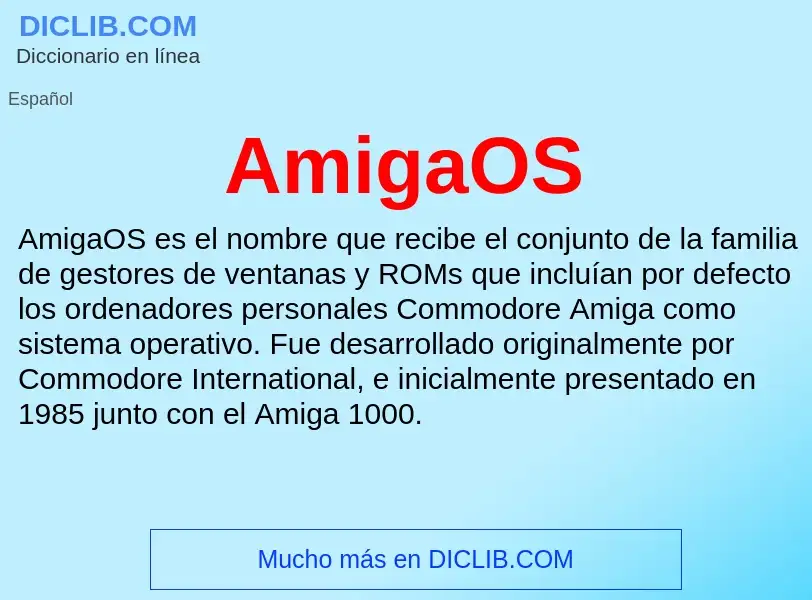 ¿Qué es AmigaOS? - significado y definición