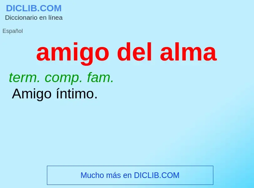 What is amigo del alma - definition