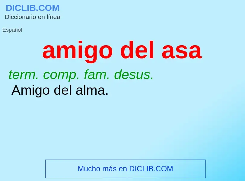 What is amigo del asa - definition