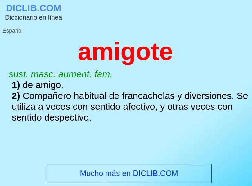 ¿Qué es amigote? - significado y definición