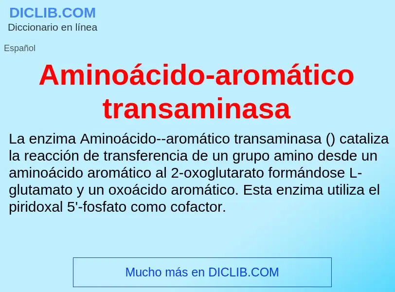 O que é Aminoácido-aromático transaminasa - definição, significado, conceito