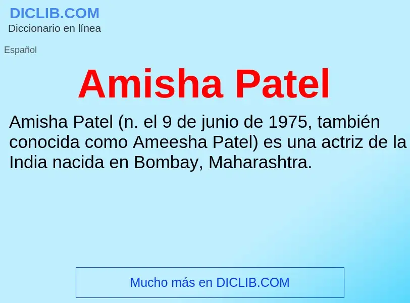 Что такое Amisha Patel - определение