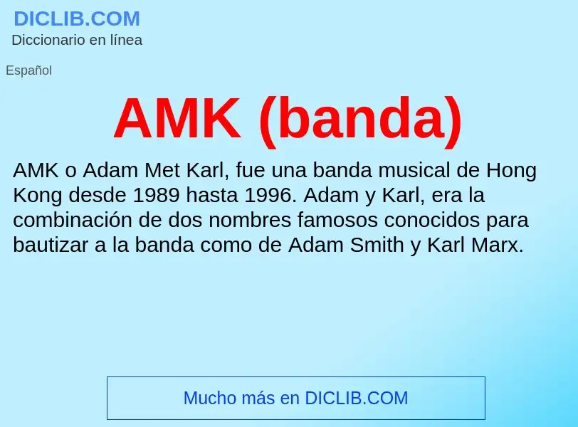 ¿Qué es AMK (banda)? - significado y definición