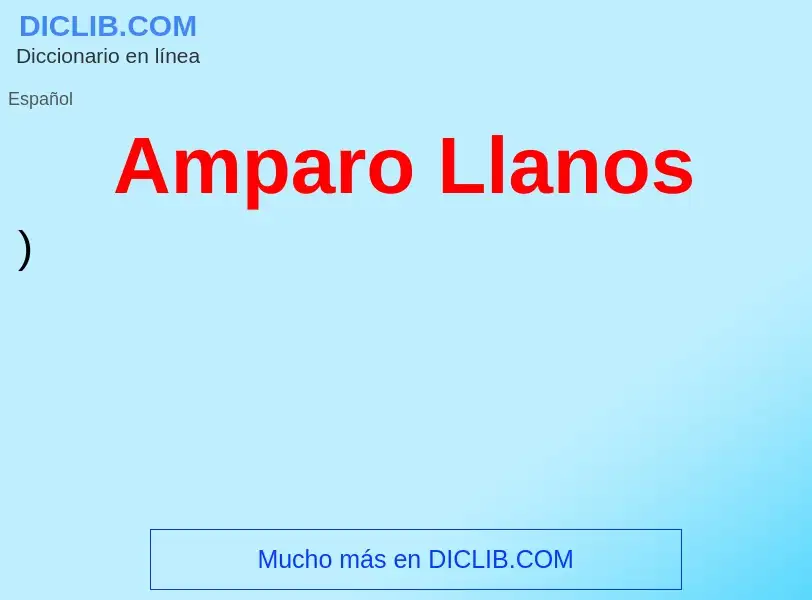 ¿Qué es Amparo Llanos? - significado y definición