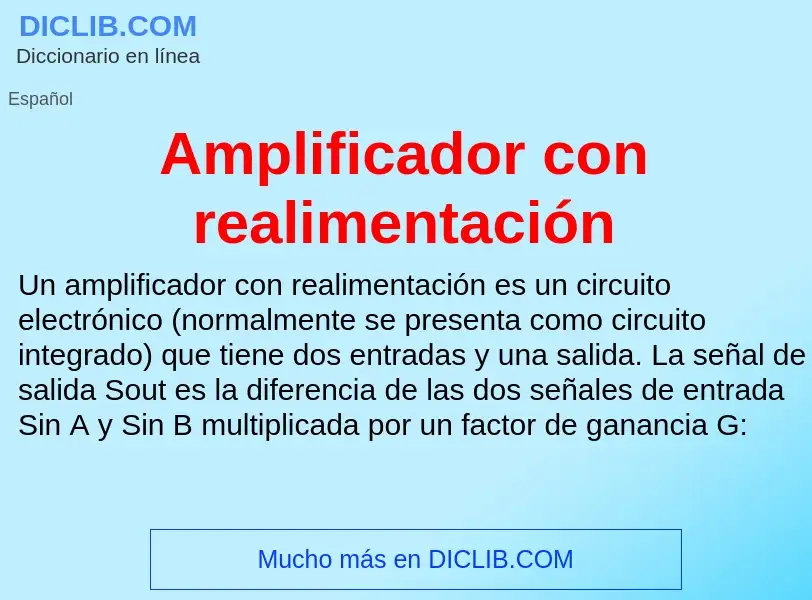 Wat is Amplificador con realimentación - definition