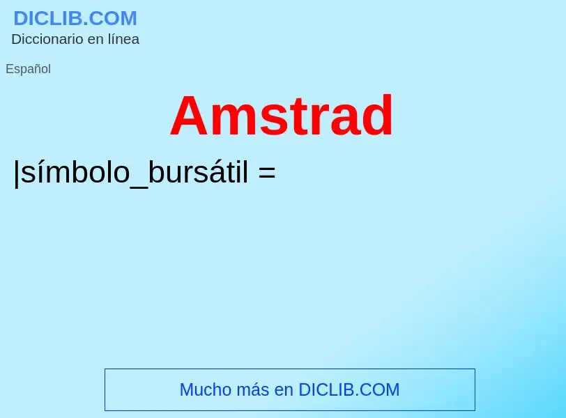 ¿Qué es Amstrad? - significado y definición