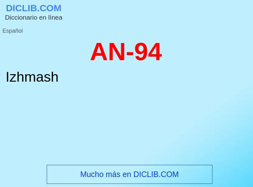 O que é AN-94 - definição, significado, conceito